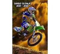 Diario Scuola 2025 2026: Per gli Appassionati di Moto Cross, Organizzatore settimanale una settimana per due pagine, Pianificatore scolastico per studenti (elementari, medie, superiori, università)