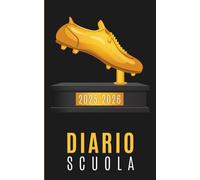Diario Scuola 2025 2026: Pianificatore giornaliero 1 giorno per pagina Per ragazze e ragazzi - Materiale scolastico medie elementari superiori università - copertina Calcio
