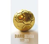 Diario Scuola 2025 2026: Pianificatore giornaliero 1 giorno per pagina Per ragazze e ragazzi - Materiale scolastico medie elementari superiori università - copertina Calcio