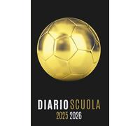 Diario Scuola 2025 2026: Pianificatore giornaliero 1 giorno per pagina Per ragazze e ragazzi - Materiale scolastico medie elementari superiori università - copertina Calcio