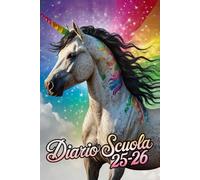 Diario Scuola 2025 2026: Pianificazione Settimanale Per Studenti Delle Scuole Elementari E Medie | Settimana Su Due Pagine | Da Settembre 2025 A Luglio 2026 | 12 Mesi | A5 | Unicorno.