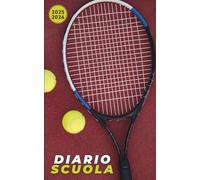 Diario Scuola 2025 2026 Tennis: Pianificatore giornaliero 1 giorno per pagina Per ragazze e ragazzi - Materiale scolastico medie elementari superiori università - copertina sport