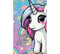 Diario Scuola 2025 2026 Unicorno: Agenda Scolastica per Studenti di Elementari e Medie, da Settembre 2025 Giugno 2026 per Bambina o Ragazza