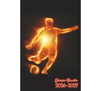 Diario Scuola 2026 2027 Calcio: Agenda Giornaliera Premium Da Settembre 26 a Luglio 27 - Planner Scolastico per Studenti di Scuole Elementari, Medie e Superiori - Tema Pallone Sport