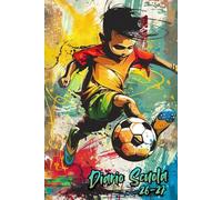 Diario Scuola 2026 2027: Con calendario annuale e sezioni dedicate al monitoraggio delle lezioni e alla scrittura di appunti, per gli amanti del calcio.