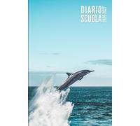 Diario Scuola 2026 2027: Delfino - Giornaliero Per Elementari, Primaria, Media, Superiori | Ragazzo, Ragazza, Adolescente | da Settembre 2026 ad Luglio 2027