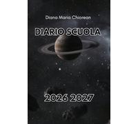 DIARIO SCUOLA 2026 2027: Diario Scolastico a Tema Spazio e Universo per Ragazzi e Ragazze | Agenda Settimanale con Calendario, Festività, Mandala da ... Relax Finale. (Alla scoperta dell'universo)