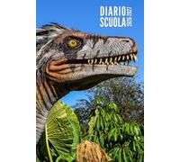 Diario Scuola 2026 2027: Dinosauri - Per Studente, Elementari, Primaria, Media, Superiori | Ragazzo, Ragazza, Adolescente | da Settembre 2026 ad Agosto 2027