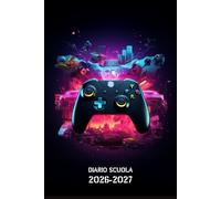 Diario Scuola 2026 2027 Gamer Console: Agenda Scolastica Giornaliera 26/27 | Per Ragazze e Ragazzi Da Settembre 2026 a Luglio 2027 | per Studenti di Scuole Elementari, Medie, Superiori | Gaming