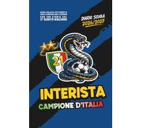 Diario Scuola 2026 2027 - INTERISTA Campione d'Italia - con 100 storie sul 21° SCUDETTO NERAZZURRO: Agenda Scolastica per studenti tifosi di scuola Elementare Media e Superiore