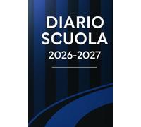 Diario Scuola 2026/ 2027 Nerazzurri: Agenda scolastica, Elementari,Media, Superiori per ragazza e ragazzo e Appassionati di Calcio | La Settimana Su ... Da settembre 2026 a luglio 2027 | Formato A5