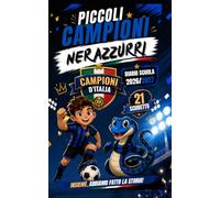 Diario Scuola Nerazzuro 2026-2027: Agenda per giovani tifosi del calcio con una pagina al giorno, quiz tattici, curiosità nerazzurre, sfide e spazio per compiti, note e impegni