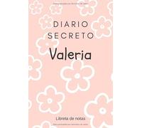 Diario Secreto de Valeria - Libreta de Notas: Regalo para Niñas | Agenda Personal de 120 páginas | Cuaderno de Rayas Horizontales | Bloc de Ideas