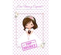 Diario Secreto Personal niñas rosa TOP SECRET. Libreta, Diario de gratitud personal y secreto, recuerdo de mi Primera Comunión. ¡Eres Única y Especial!