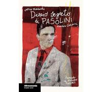 Diario segreto di Pasolini (Storie di libere scelte e stili di vita)