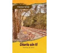 DIARIO SIN TI: Poemas de amor
