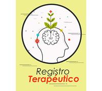 Diario Terapéutico: REGISTRO TERAPÉUTICO: DIARIO DE SESIONES | Diagnóstico y Seguimiento de Terapias |