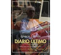 Diario último: (2016) (Biblioteca de la Memoria, Serie Menor)