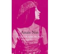 Diarios Amorosos: Incesto (1932-1934) / Fuego (1934-1937)