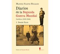 Diarios de la Segunda Guerra Mundial (1. Desde París): (Inéditos 1939-1944) (EL PASEO CENTRAL)