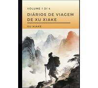 Diários de Viagem de Xu Xiake: Volume 1 di 4