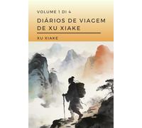 Diários de Viagem de Xu Xiake: Volume 1 di 4