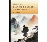 Diários de Viagem de Xu Xiake: Volume 2 di 4