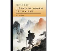 Diários de Viagem de Xu Xiake: Volume 3 di 4