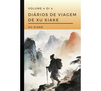 Diários de Viagem de Xu Xiake: Volume 4 di 4