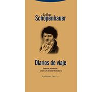 Diarios De Viaje: Los Diarios de viaje de los años 1800 y 1803-1804 (La Dicha de Enmudecer)