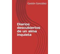 Diarios descubiertos de un alma inquieta