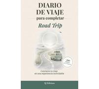 Diaro de Viaje - Road Trip: Cuaderno para escribir, dibujar y guardar momentos únicos durante tus viajes - Ideal regalo para viajeros (Carnets de voyage à remplir)