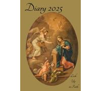 Diary 2025: Look Up in Faith