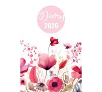 Diary 2026: Wild Flowers | A5 Week to View Dated from Jan 2026 to Dec 2026 | Weekly Planner Agenda Personal Organiser with mini-Calendars