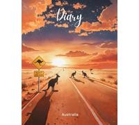 Diary: Australia.- Weekly and Monthly Planner: Productivity Agenda with Habit Tracking, Goals, and Free Notes - Creative Organizer for Students and Professionals (100 Pages). (Australia, Australien)