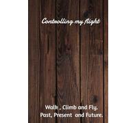 Diary Controlling My Flight. manifestation, gratitude, goals, make your dreams come true.: Manifestation book, progress, achievements, goals, exercises, 200 positive days and secrets.