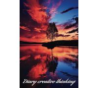 Diary creative thinking: your imagination with blank pages for new writing story and limitless creativity and self-discovery