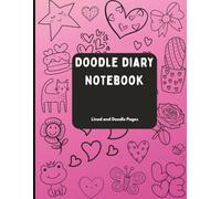 Diary & Doodle Notebook: A Cute Heart and Doodle Themed Journal with both Lined and Blank Pages