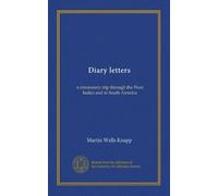 Diary letters: a missionary trip through the West Indies and to South America