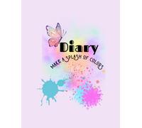 Diary-make a splash of colors lined (8,5x11 inches): make a splash of colors