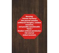 Diary Notebook: Lined Journal for Secrets, Thoughts, Ideas, and Personal Writing with Funny Warning Cover - 150 Pages, 6x9