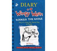 Diary o a Wimpy Wean: Rodrick the Radge: Diary of a Wimpy Kid: Rodrick Rules in Scots: 2