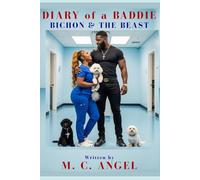 Diary of a Baddie: Bichon & The Beast (Diary of a Baddie: Unbent. Unbroken. Unapologetic. Unbothered.)