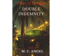 Diary of a Baddie: Double Indemnity (Diary of a Baddie: Unbent. Unbroken. Unapologetic. Unbothered.)