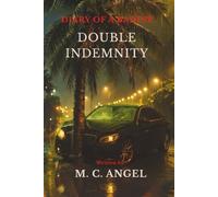 Diary of a Baddie: Double Indemnity (Diary of a Baddie: Unbent. Unbroken. Unapologetic. Unbothered.)