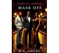 Diary of a Baddie Mask Off: 9 (Diary of a Baddie: Unbent. Unbroken. Unapologetic. Unbothered)