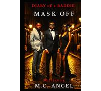 Diary of a Baddie:Mask Off (Diary of a Baddie: Unbent. Unbroken. Unapologetic. Unbothered.)