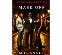 Diary of a Baddie:Mask Off (Diary of a Baddie: Unbent. Unbroken. Unapologetic. Unbothered.)