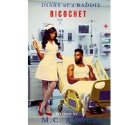 Diary of a Baddie: Ricochet: 4 (Diary of a Baddie: Unbent. Unbroken. Unapologetic. Unbothered)