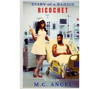 Diary of a Baddie: Ricochet (Diary of a Baddie: Unbent. Unbroken. Unapologetic. Unbothered.)